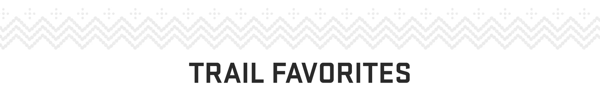 Gift Guide 2024 - Trail Favorites  Header Image Text Overlay